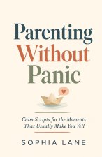 Parenting Without Panic