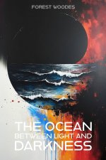 The Ocean Between Light and Darkness