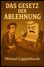 Das Gesetz der Ablehnung