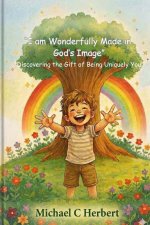 I am Wonerfully Made in God's Image