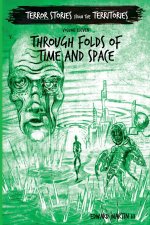 Through Folds of Space and Time