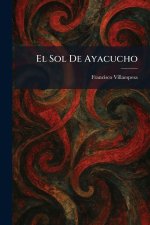 El Sol De Ayacucho