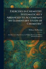 Exercises in Chemistry, Systematically Arranged to Accompany 