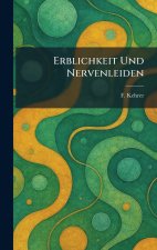 Erblichkeit Und Nervenleiden