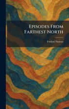 Episodes From Farthest North