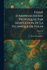 Essais D'Aminoacidemie Provoquee Par Adaptation De La Technique De Folin
