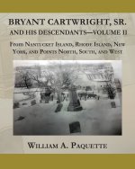 Bryant Cartwright, Sr. and His Descendants - Volume - II