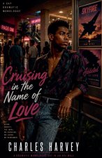 Cruising in the Name of Love