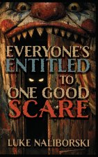 Everyone's Entitled to One Good Scare
