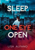 Sleep With One Eye Open