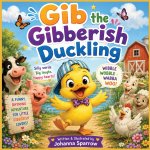 Gib the Gibberish Duckling