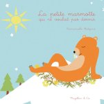 LE PETITE MARMOTTE QUI NE VOULAIT PAS DORMIR