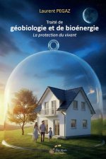 Traité de géobiologie et de bioénergie