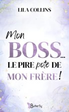 MON BOSS, LE PIRE POTE DE MON FRERE !