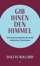 Gib ihnen den Himmel