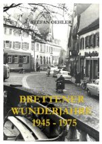 Brettener Wunderjahre