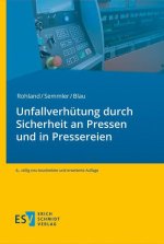 Unfallverhütung durch Sicherheit an Pressen und in Pressereien