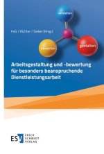 Arbeitsgestaltung und -bewertung für besonders beanspruchende Dienstleistungsarbeit