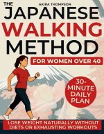 The Japanese Walking Method for Women Over 40