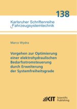 Vorgehen zur Optimierung einer elektrohydraulischen Bedarfsstromsteuerung durch Erweiterung der Systemfreiheitsgrade