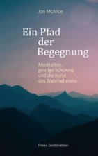 Ein Pfad der Begegnung
