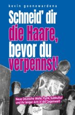 Schneid' dir die Haare, bevor du verpennst!
