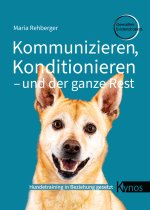 Kommunizieren, Konditionieren - und der ganze Rest