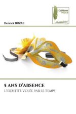 5 ANS D'ABSENCE