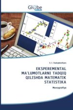EKSPEREMENTAL MA'LUMOTLARNI TADQIQ QILISHDA MATEMATIK STATISTIKA