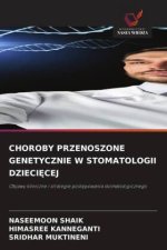 CHOROBY PRZENOSZONE GENETYCZNIE W STOMATOLOGII DZIECI CEJ