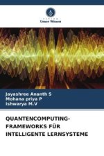 QUANTENCOMPUTING-FRAMEWORKS FÜR INTELLIGENTE LERNSYSTEME