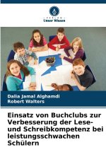 Einsatz von Buchclubs zur Verbesserung der Lese- und Schreibkompetenz bei leistungsschwachen Schülern