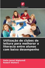 Utilização de clubes de leitura para melhorar a literacia entre alunos com baixo desempenho