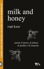 Milk and honey. Parole d'amore, di dolore, di perdita e di rinascita