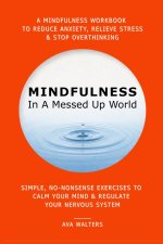 MINDFULNESS In A Messed Up World