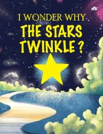 I Wonder Why the Stars Twinkle