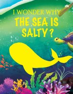 I Wonder Why the Sea is Salty
