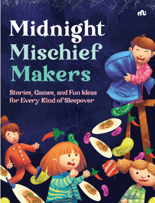 MIDNIGHT MISCHIEF MAKERS