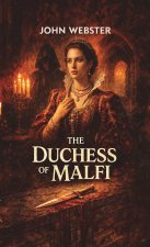 The Duchess of Malfi