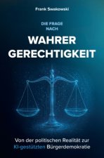 Die Frage nach wahrer Gerechtigkeit