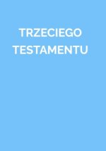 TRZECIEGO TESTAMENTU