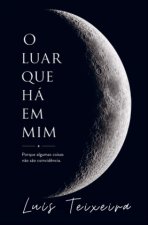 O LUAR QUE HÁ EM MIM