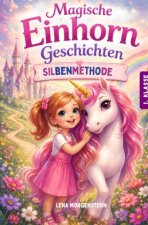 LiIly lernt, mutig zu sein - Magische Einhorn Erstlesegeschichten zum lesen lernen