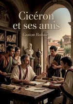 Cicéron et ses amis