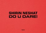 SHIRIN NESHAT. DO U DARE! (IT-ENG)