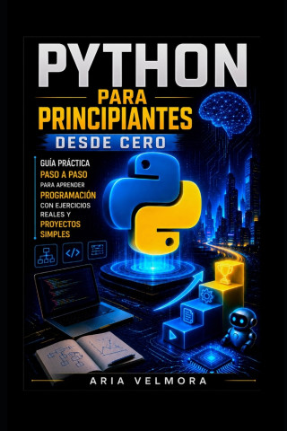 PYTHON PARA PRINCIPIANTES DESDE CERO