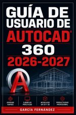 GUÍA DE USUARIO DE AUTOCAD 360 2026-2027