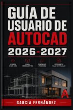 GUÍA DE USUARIO DE AUTOCAD 2026-2027