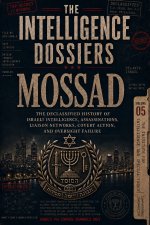 THE INTELLIGENCE DOSSIERS
