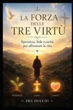 La forza delle tre virtù